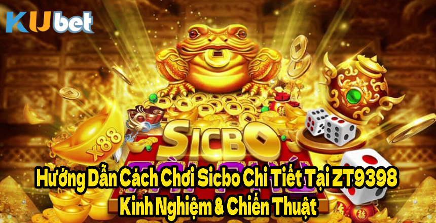 Hướng Dẫn Cách Chơi Sicbo Chi Tiết Tại FR8896– Kinh Nghiệm & Chiến Thuật
