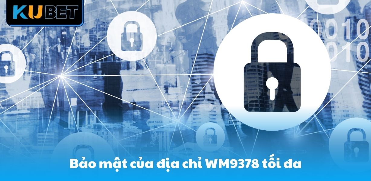 Bảo mật tối đa của địa chỉ WM9378